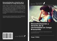 Produktbild: Descentralizaci&oacute;n y derecho de la nacionalidad en Congo Brazzaville