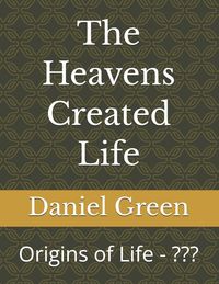 Produktbild: The Heavens Created Life