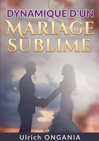 Produktbild: Dynamique d'un Mariage Sublime