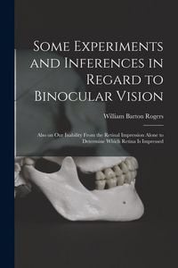 Produktbild: Some Experiments and Inferences in Regard to Binocular Vision