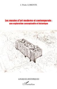 Produktbild: Les mus&eacute;es d'art moderne et contemporain: une exploration conceptuelle et historique