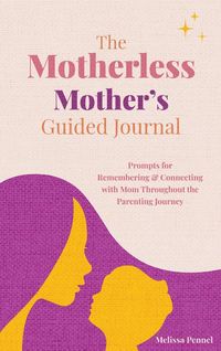 Produktbild: The Motherless Mother's Guided Journal