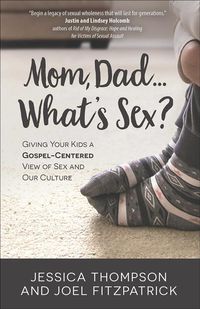 Produktbild: Mom, Dad...What's Sex?