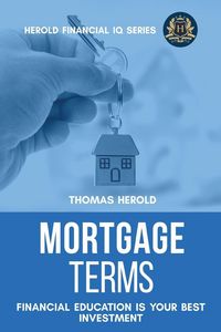 Produktbild: Mortgage Terms - Financial Education Is Your Best Investment