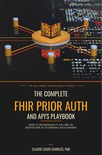 Produktbild: The Complete FHIR Prior Auth and API's Playbook