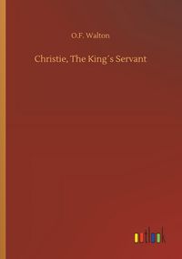 Produktbild: Christie, The King&acute;s Servant