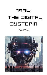 Produktbild: 1984: The Digital Dystopia