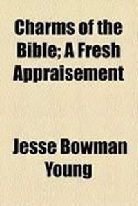 Produktbild: Charms of the Bible; A Fresh Appraisement