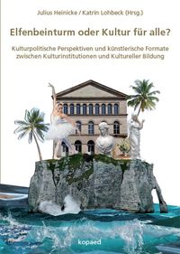 Produktbild: Elfenbeinturm oder Kultur f&uuml;r alle?