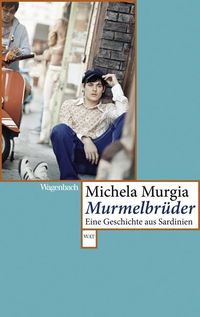 Murmelbrüder Michela Murgia