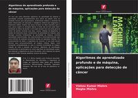 Produktbild: Algoritmos de aprendizado profundo e de m&aacute;quina, aplica&ccedil;&otilde;es para detec&ccedil;&atilde;o de c&acirc;ncer