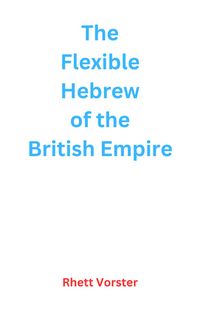 Produktbild: The Flexible Hebrew of the British Empire