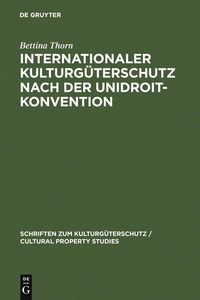 Produktbild: Internationaler Kulturg&uuml;terschutz nach der UNIDROIT-Konvention