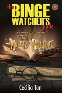 Produktbild: The Binge Watcher's Guide to the Harry Potter Films - An Unofficial Companion