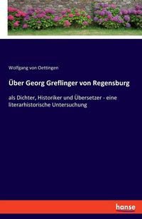 Produktbild: &Uuml;ber Georg Greflinger von Regensburg