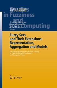 Produktbild: Fuzzy Sets and Their Extensions: Representation, Aggregation and Models