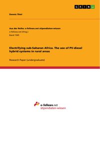 Produktbild: Electrifying sub-Saharan Africa. The use of PV-diesel hybrid systems in rural areas