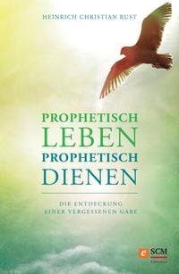 Produktbild: Prophetisch leben - prophetisch dienen