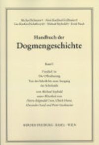 Produktbild: Handbuch der Dogmengeschichte / Bd I: Das Dasein im Glauben / Die Offenbarung