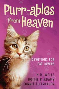 Produktbild: Purr-ables from Heaven: Devotions for Cat Lovers