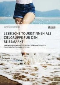Produktbild: Lesbische Touristinnen als Zielgruppe f&uuml;r den Reisemarkt