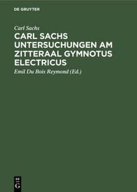 Produktbild: Carl Sachs Untersuchungen am Zitteraal Gymnotus electricus