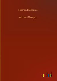 Produktbild: Alfried Krupp.