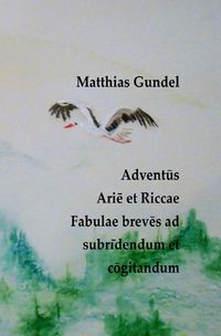 Produktbild: Adventūs Ariē et Riccae Fabulae brevēs ad subrīdendum et cōgitandum