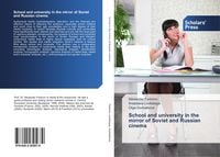 Produktbild: School and university in the mirror of Soviet and Russian cinema