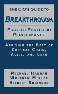 Produktbild: The CIO's Guide to Breakthrough Project Portfolio Performance
