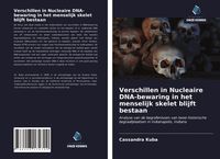 Produktbild: Verschillen in Nucleaire DNA-bewaring in het menselijk skelet blijft bestaan