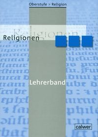 Bild vom Artikel Oberstufe Religion. Religionen. Lehrerband vom Autor Hans J. Herrmann