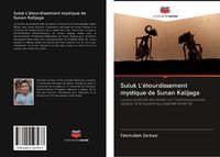 Produktbild: Suluk L'&eacute;tourdissement mystique de Sunan Kalijaga