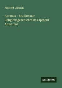 Produktbild: Abraxas - Studien zur Religionsgeschichte des sp&auml;tern Altertums