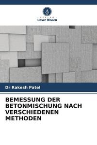 Produktbild: Bemessung der Betonmischung Nach Verschiedenen Methoden