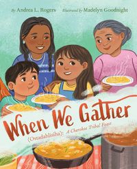 Produktbild: When We Gather (Ostadahlisiha): A Cherokee Tribal Feast