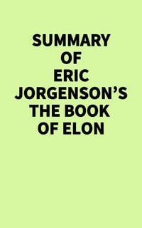 Produktbild: Summary of Eric Jorgenson's The Book of Elon
