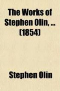 Produktbild: The Works of Stephen Olin, (Volume 2); Lectures and Addresses