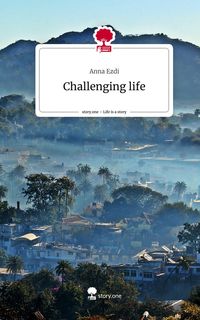 Produktbild: Challenging life. Life is a Story - story.one