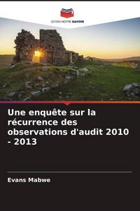 Produktbild: Une enqu&ecirc;te sur la r&eacute;currence des observations d'audit 2010 - 2013