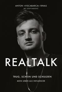 Produktbild: REALTALK. Trug, Schein und Schulden. Mein Leben als Influencer
