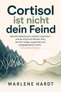 Produktbild: Cortisol ist nicht dein Feind