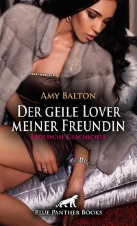 Produktbild: Der geile Lover meiner Freundin | Erotische Geschichte
