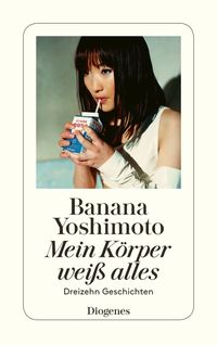 Bild vom Artikel Mein Körper weiß alles vom Autor Banana Yoshimoto