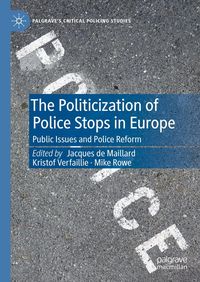 Produktbild: The Politicization of Police Stops in Europe
