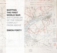 Produktbild: Forty, S: Mapping the First World War