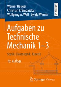Bild vom Artikel Aufgaben zu Technische Mechanik 1–3 vom Autor Werner Hauger