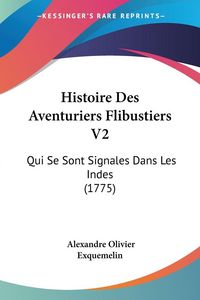 Produktbild: Histoire Des Aventuriers Flibustiers V2