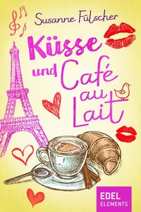 Bild vom Artikel Küsse und Café au Lait vom Autor Susanne Fülscher