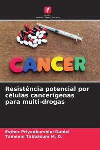 Produktbild: Resist&ecirc;ncia potencial por c&eacute;lulas cancer&iacute;genas para multi-drogas